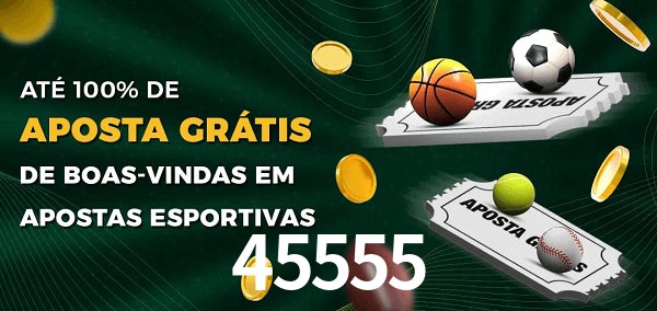 45555 Ate 100% de Aposta Gratis